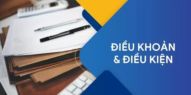 Điều khoản & điều kiện 1 noi dung co ban ve dieu khoan su dung