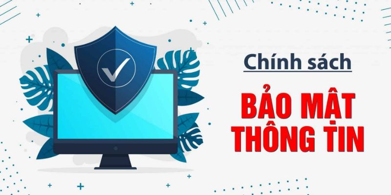 Chính sách bảo mật 3 trach nhiem ma bet thu can phai co